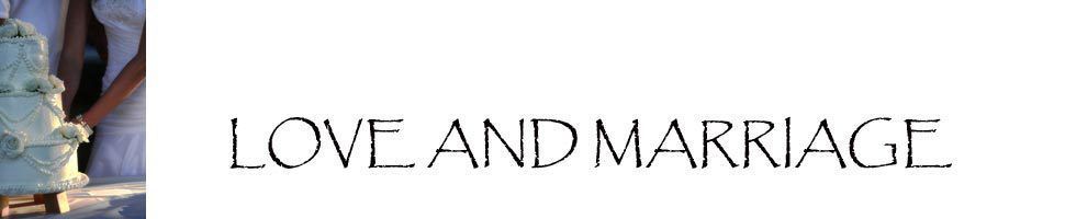 Love & Marriage