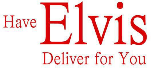 Have Elvis Delvier For You From Walter Knoll Florist