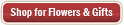 Shop for Flowers & Gifts